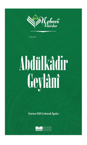 Abdülkadir Geylani - Nebevi Varisler 51 - Kitapiks.com