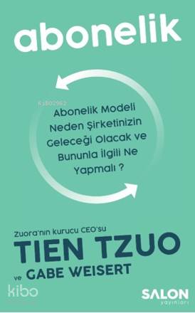 Abonelik; Abonelik Modeli Neden Şirketinizin Geleceği Olacak ve Bununl
