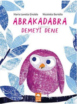 Abrakadabra Demeyi Dene - Kitapiks.com