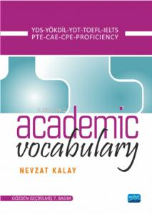 Academic Vocabulary; KPDS-ÜDS-LYS-TOEFL-IELTS-PROFICIENCY - Kitapiks.c