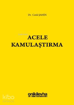 Acele Kamulaştırma - Kitapiks.com