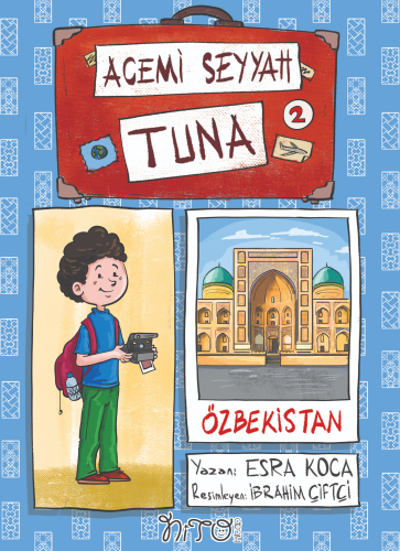 Acemi Seyyah Tuna -2 Özbekistan'da - Kitapiks.com