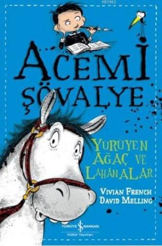Acemi Şövalye; Yürüyen Ağaç ve Lahanalar - Kitapiks.com