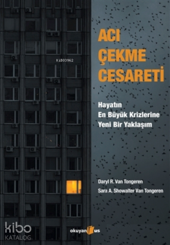 Acı Çekme Cesareti;Hayatın En Büyük Krizlerine Yeni Bir Yaklaşım - Kit