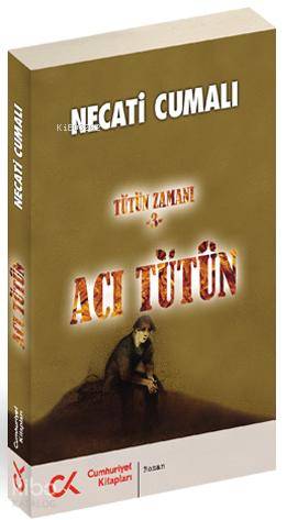 Acı Tütün; Tütün Zamanı-3 - Kitapiks.com