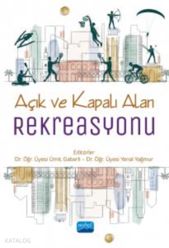 Açık ve Kapalı Alan Rekreasyonu - Kitapiks.com