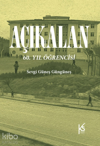 Açıkalan;60. Yıl Öğrencisi - Kitapiks.com
