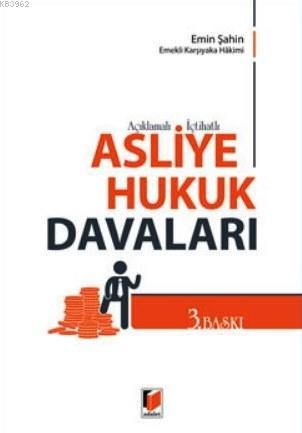 Açıklamalı, İçtihatlı Asliye Hukuk Davaları - Kitapiks.com