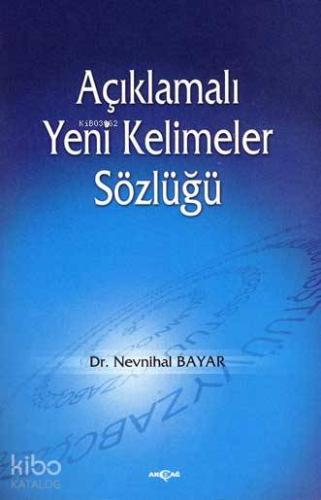 Açıklamalı Yeni Kelimeler Sözlüğü - Kitapiks.com