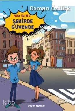 Ada ve Efe Şehirde Güvende - Kitapiks.com