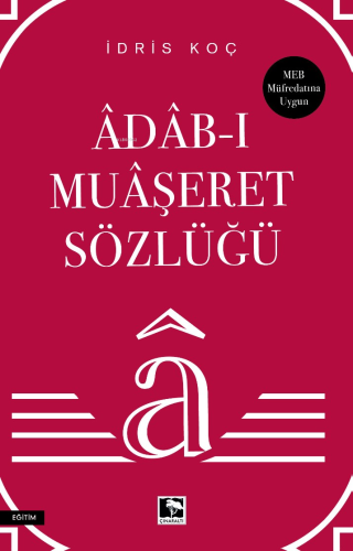 Adab - ı Muaşeret Sözlüğü - Kitapiks.com