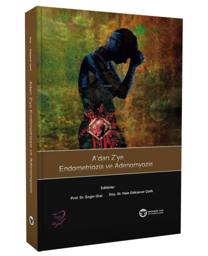 A'dan Z'ye Endometriozis ve Adenomyozis - Kitapiks.com