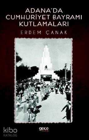 Adana'da Cumhuriyet Bayramı Kutlamaları - Kitapiks.com