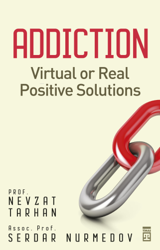Addiction;Virtual or Real Positive Solutions - Kitapiks.com