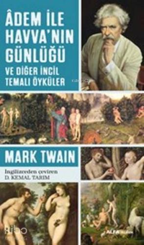 Adem ile Havva'nın Günlüğü; ve diğer İncil Temalı Öyküler - Kitapiks.c