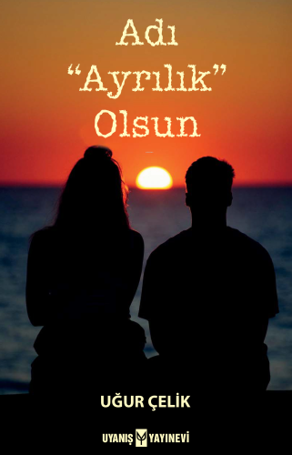 Adı “Ayrılık” Olsun - Kitapiks.com
