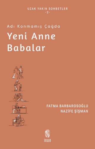 Adı Konmamış Çağda Yeni Anne Babalar - Kitapiks.com