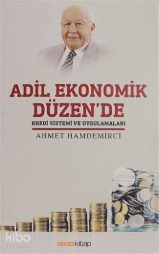 Adil Ekonomik Düzen'de Kredi Sistemi ve Uygulamaları - Kitapiks.com