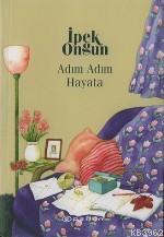 Adım Adım Hayata; Bir Genç Kızın Gizli Defteri 4 - Kitapiks.com