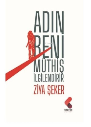Adın Beni Müthiş İlgilendirir - Kitapiks.com