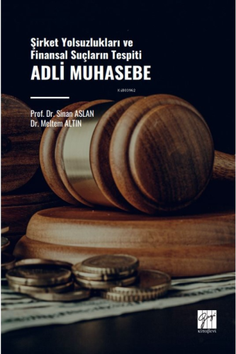 Adli Muhasebe Yolsuzlukla Mücadele Ve Finansal Suçların Önlenmesi - Ki