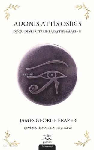 Adonis, Attis, Osiris; Doğu Dinleri Tarihi Araştırmaları - 2 - Kitapik