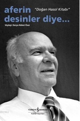 Aferin Desinler Diye...; Doğan Hasol Kitabı - Kitapiks.com