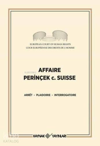 Affaire Perinçek c. Suisse; Perinçek İsviçre Davası Fransızca - Kitapi