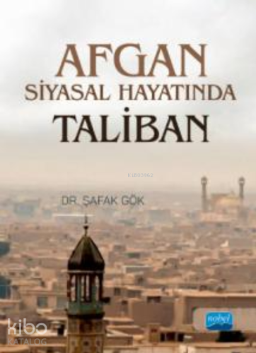 Afgan Siyasal Hayatında Taliban - Kitapiks.com