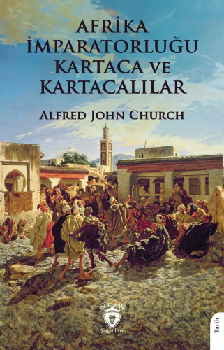 Afrika İmparatorluğu Kartaca ve Kartacalılar - Kitapiks.com