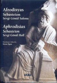 Afrodisyas Sebasteion; Sevgi Gönül Salonu - Kitapiks.com