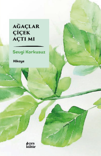 Ağaçlar Çiçek Açtı Mı - Kitapiks.com