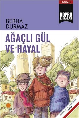 Ağaçlı Gül ve Hayal - Kitapiks.com