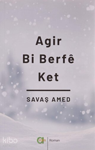 Agir Bi Berfe Ket - Kitapiks.com