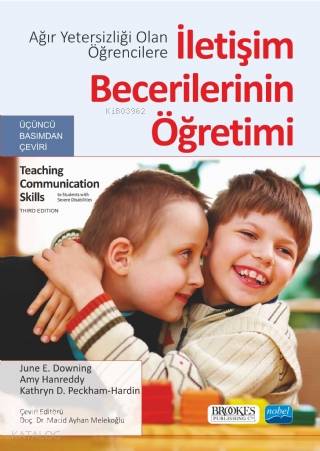 Ağır Yetersizliği Olan Öğrencilere İletişim Becerilerinin Öğretimi - K