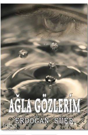 Ağla Gözlerim - Kitapiks.com