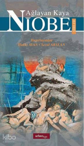 Ağlayan Kaya Niobe Şiirler - Kitapiks.com