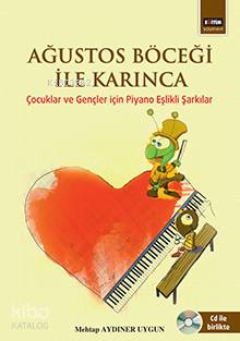 Ağustos Böceği İle Karınca; Çocuklar ve Gençler İçin Piyano Eşlikli Şa