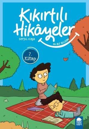 Ah Bir Bilsem - Kıkırtılı Hikayeler 7. Kitap; 3 Sınıf Okuma Kitabı - K
