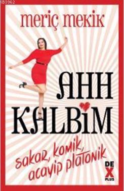 Ahh Kalbim; Sakar Komik Acaip Plotonik