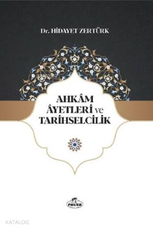Ahkam Ayetleri ve Tarihselcilik - Kitapiks.com