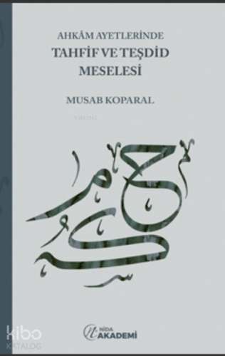Ahkâm Ayetlerinde Tahfif Ve Teşdid Meselesi - Kitapiks.com