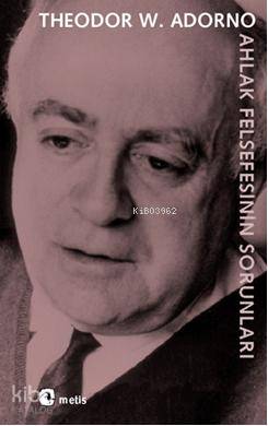 Ahlak Felsefesinin Sorunları - Kitapiks.com