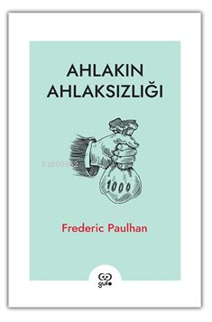 Ahlakın Ahlaksızlığı - Kitapiks.com