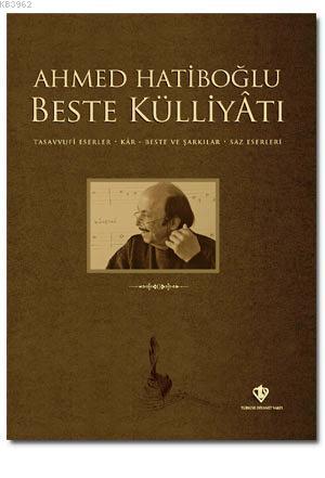 Ahmed Hatiboğlu Beste Külliyatı (Cd'li) - Kitapiks.com