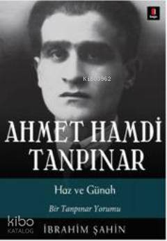 Ahmet Hamdi Tanpınar Haz ve Günah; Bir Tanpınar Yorumu - Kitapiks.com