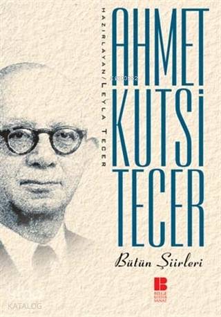 Ahmet Kutsi Tecer - Bütün Şiirleri - Kitapiks.com