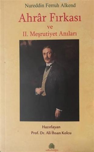 Ahrar Fırkası ve 2. Meşrutiyet Anıları - Kitapiks.com