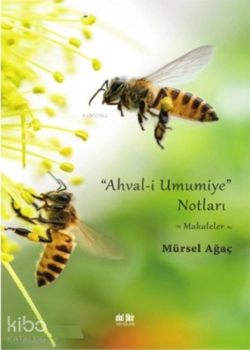 Ahvalı Umumiye Notları;Mürsel Ağaç - Kitapiks.com