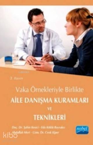 Aile Danışma Kuramları ve Teknikleri; Vaka Örnekleriyle Birlikte - Kit